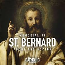 Memorial of Saint Bernard, Abbot and Doctor of the Church